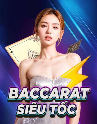 Baccarat Siêu Tốc